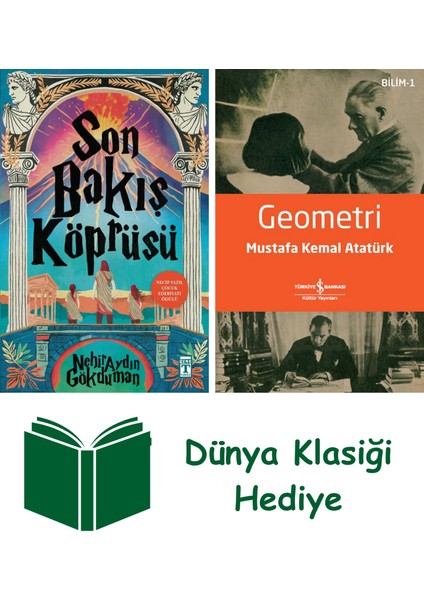 Son Bakış Köprüsü + Geometri + Dünya Klasiği Hediye