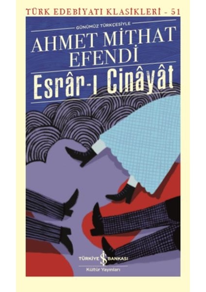 Esrarı Cinayat (Günümüz Türkçesiyle) - Türk Edebiyatı Klasikleri