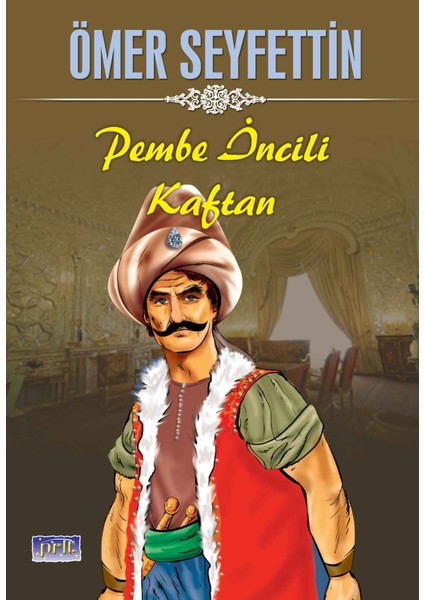 Ömer Seyfettin Pembe Incili Kaftan