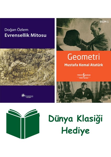 Evrensellik Mitosu + Geometri + Dünya Klasiği Hediye