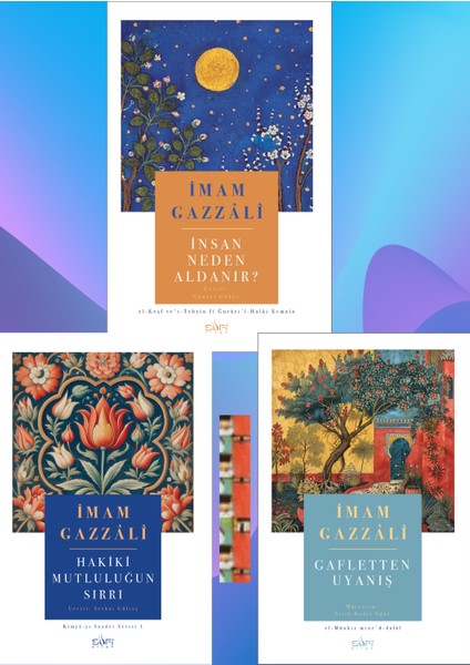 Insan Neden Aldanır?, Hakiki Mutluluğun Sırrı, Gafletten Uyanış(3kitap) Imam Gazzâlî