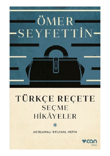 Türkçe Reçete - Seçme Hikayeler (Açıklamalı Orijinal Metin)