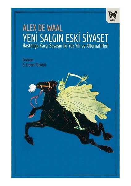 Yeni Salgın Eski Siyaset