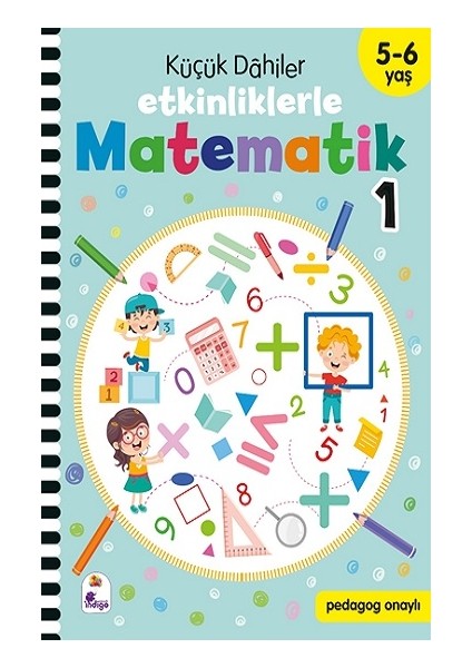 Küçük Dahiler – Etkinliklerle Matematik 1. Kitap (5-6 Yaş )
