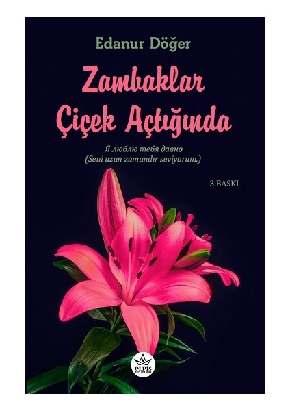 Zambaklar Çiçek Açtığında