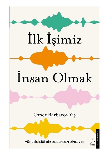Ilk Işimiz Insan Olmak