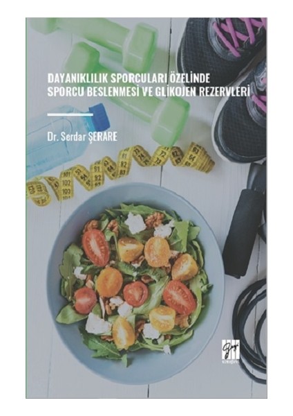 Dayanıklılık Sporcuları Özelinde Sporcu Beslenmesi ve Glikojen Rezervleri