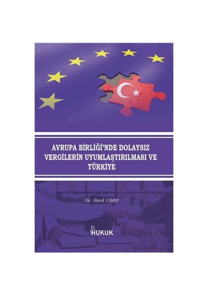 Avrupa Birliği'nde Dolaysız Vergilerin Uyumlaştırılması ve Türkiye