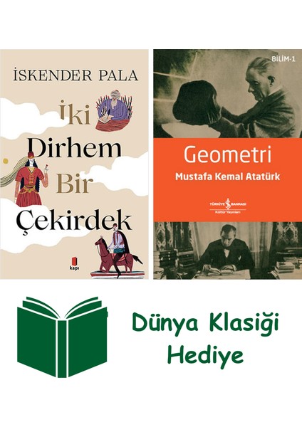 Iki Dirhem Bir Çekirdek (Ciltli) + Geometri + Dünya Klasiği Hediye