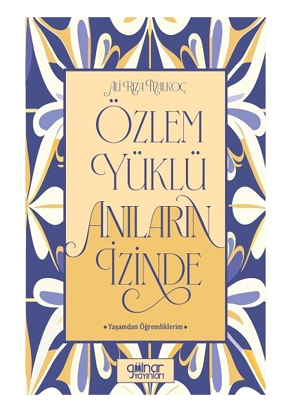 Özlem Yüklü Anıların Izinde