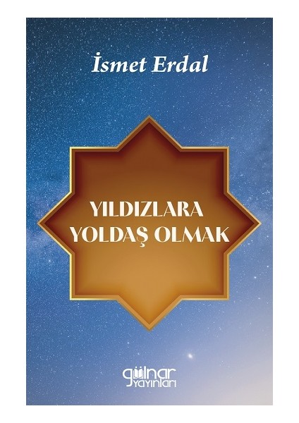 Yıldızlara Yoldaş Olmak