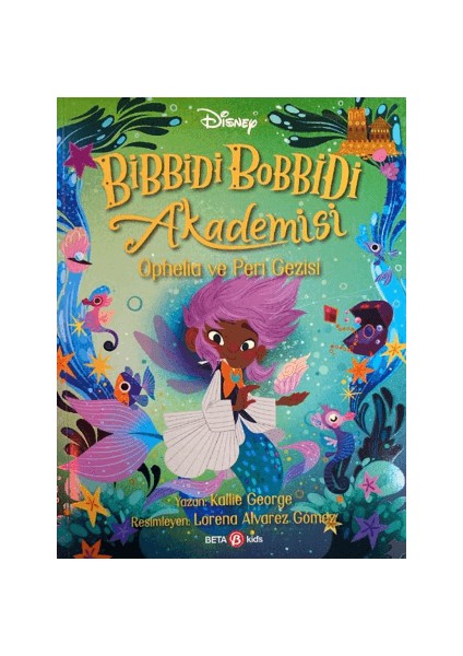 Bibbidi Bobbidi Akademisi Ophelia ve Peri Gezisi