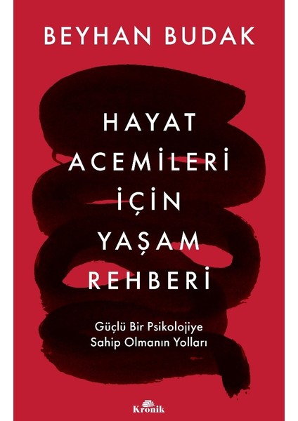 Hayat Acemileri Için Yaşam Rehberi