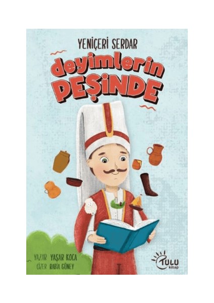 Yeniçeri Serdar Deyimlerin Peşinde