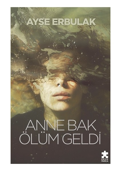 Anne Bak Ölüm Geldi