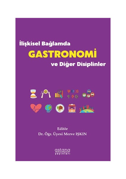Ilişkisel Bağlamda Gastronomi ve Diğer Disiplinler