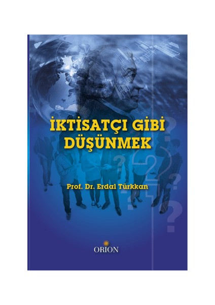 Iktisatçı Gibi Düşünmek