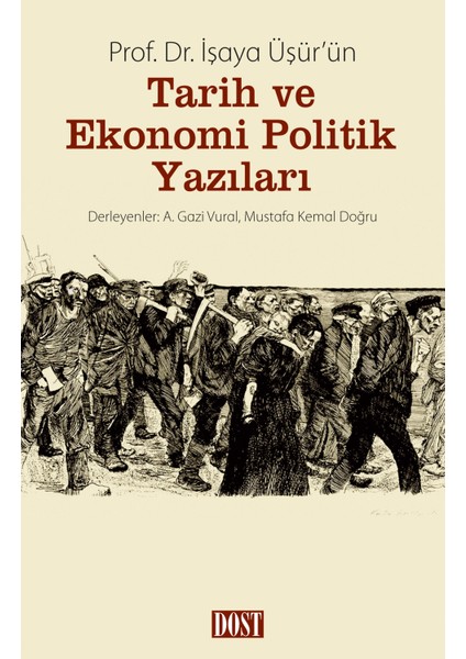 Işaya Üşür’ün Tarih ve Ekonomi Politik Yazıları