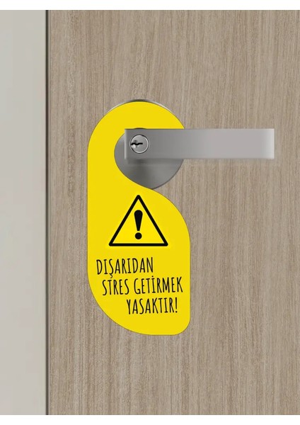 Dışarıdan Stres Getirmek Yasaktır Kapı Askısı Kapı Uyarı Levhası