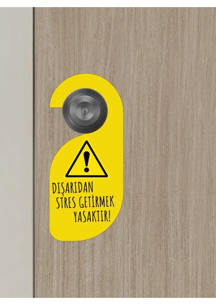 Dışarıdan Stres Getirmek Yasaktır Kapı Askısı Kapı Uyarı Levhası modelleri