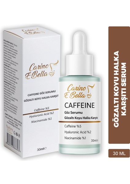 Caffeine Göz Serumu Gözaltı Koyu Halka Karşıtı Caffeine %5 - Hya %2 - Niacinamide %1 - 30ML