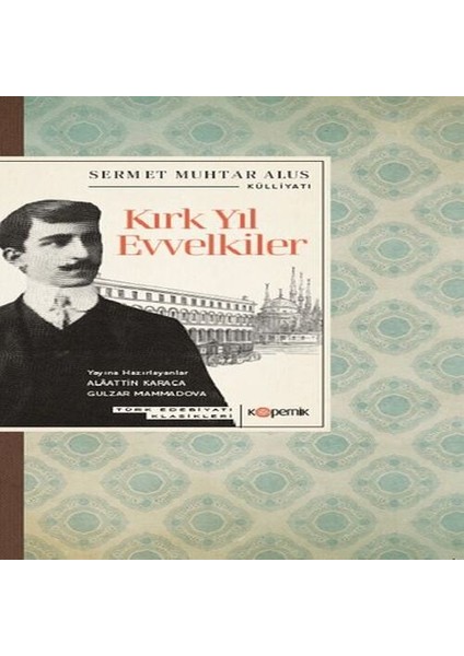 Kırk Yıl Evvelkiler