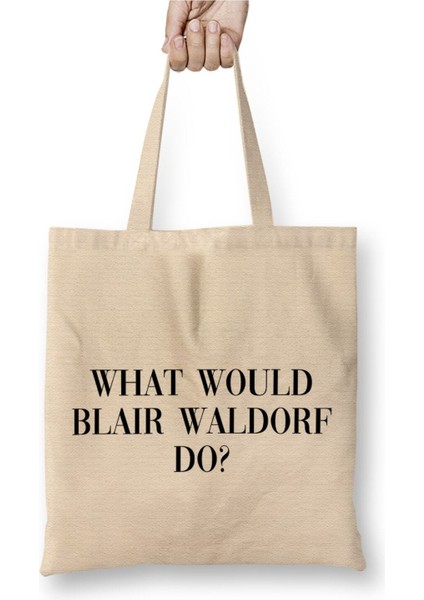 What Would Blair Waldorf Do Beyaz Bez Çanta Uzun Saplı Alışveriş Çantası Plaj Çantası