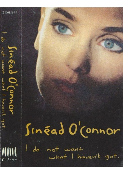 Sinéad O'connor – I Do Not Want What I Haven't Got Dikkat Kaset fiyatları