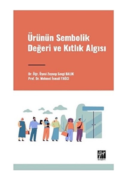 Ürünün Sembolik Değeri ve Kıtlık Algısı