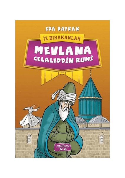 Mevlana Celaleddin Rumi; Iz Bırakanlar