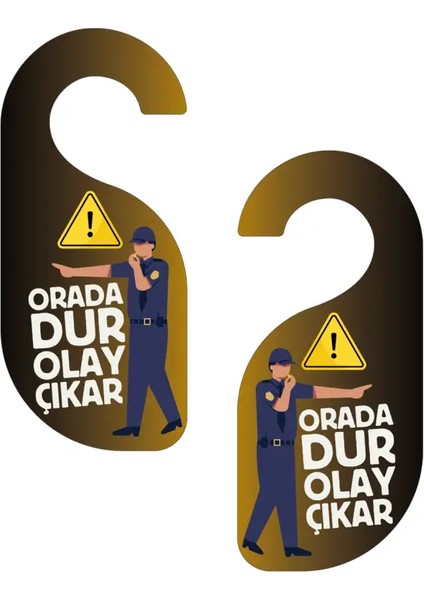 Orada Dur. Olay Çıkar Kapı Askısı Kapı Uyarı Levhası fiyatları
