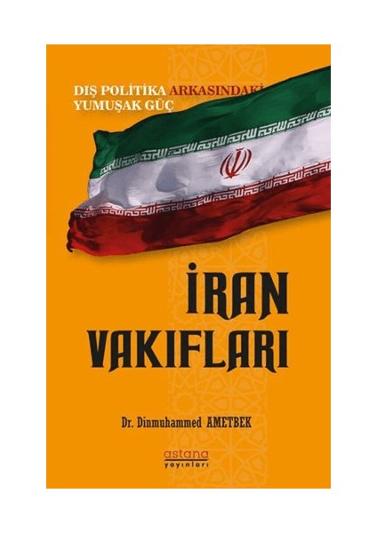 Iran Vakıfları: Dış Politika Arkasındaki Yumuşak Güç