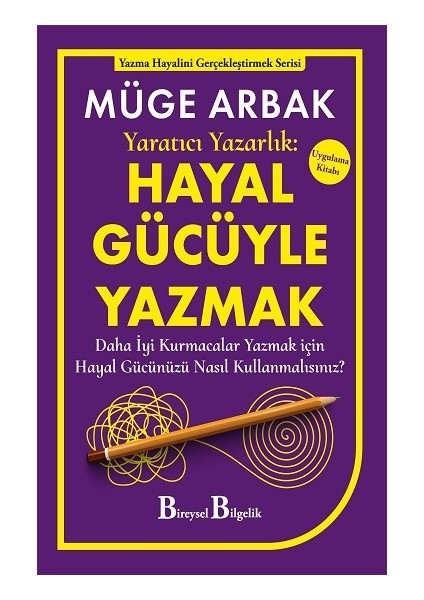 Yaratıcı Yazarlık: Hayal Gücüyle Yazmak