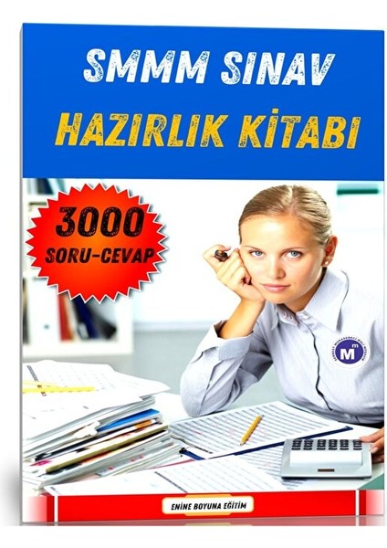 Smmm Sınavlarına Hazırlık Kitabı (3000 Soru-Cevap)