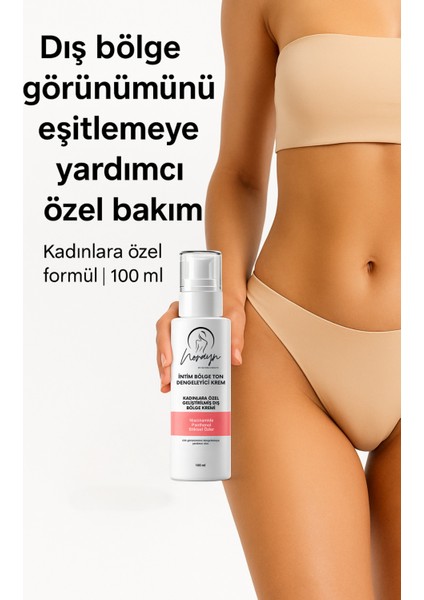 Kadınlara Özel Dış Bölge Ton Eşitleyici Krem – Bitkisel Içerikli Nazik Formül 100 ml