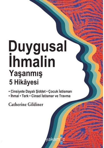 Duygusal Ihmalin Yaşanmış 5 Hikâyesi