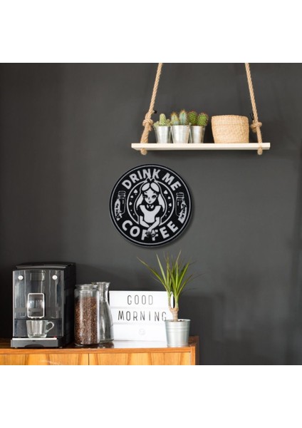 Drink Me Coffee Yazılı Duvar Süsü – Yuvarlak Sert Plastik 20X20 cm modelleri