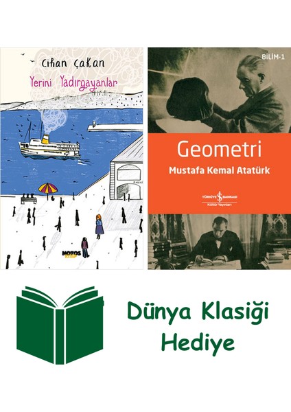 Yerini Yadırgayanlar + Geometri + Dünya Klasiği Hediye