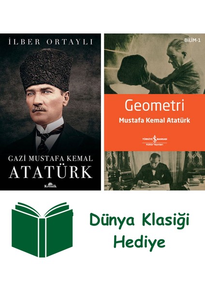 Gazi Mustafa Kemal Atatürk + Geometri + Dünya Klasiği Hediye