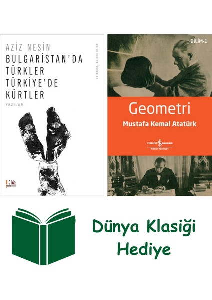 Bulgaristan'da Türkler Türkiye'de Kürtler + Geometri + Dünya Klasiği Hediye