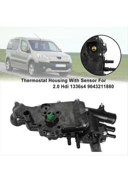 1336S4 Peugeot Ortağı Için Sensörlü Araç Termostat Muhafazası 2 0 Hdı 1336 S4 9643211880 (Yurt Dışından) modelleri