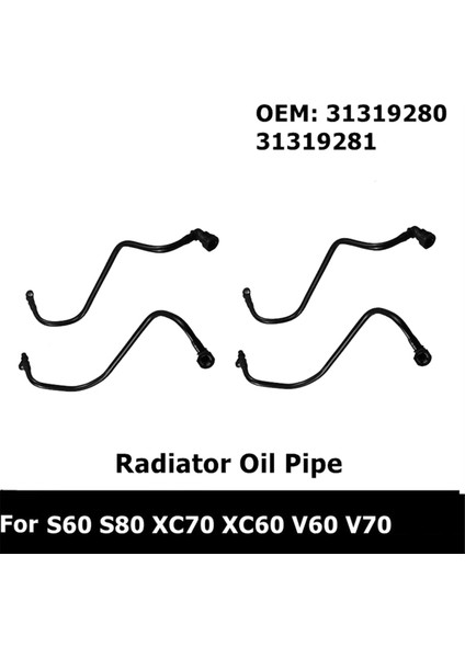 4pcs 31319280 31319281 Şanzıman Radyatör Yağ Borusu Alt ve Üst Yağ Hattı Hortumu Volvo S80 09-15 V60 S60 XC60 (Yurt Dışından) modelleri