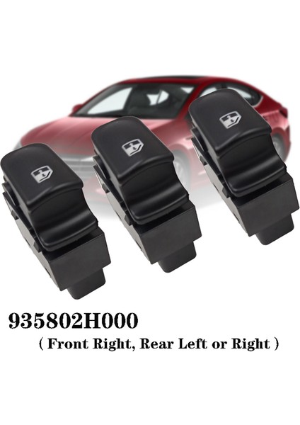 Hyundai Elantra Hd 2006-2009 Için 3 Adet Elektrikli Cam Anahtarı Ön Sağ, Arka Sol Veya Sağ, Cam Düğmeleri 935802H000 (Yurt Dışından) fiyatları