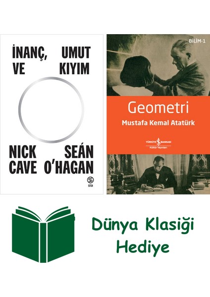 Inanç Umut ve Kıyım + Geometri + Dünya Klasiği Hediye