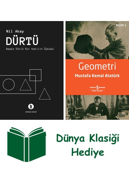 Dürtü + Geometri + Dünya Klasiği Hediye