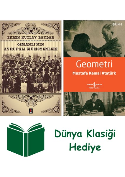 Osmanlı'nın Avrupalı Müzisyenleri + Geometri + Dünya Klasiği Hediye