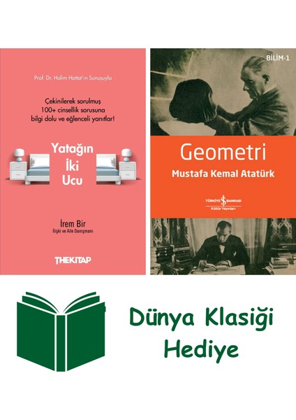 Yatağın Iki Ucu + Geometri + Dünya Klasiği Hediye