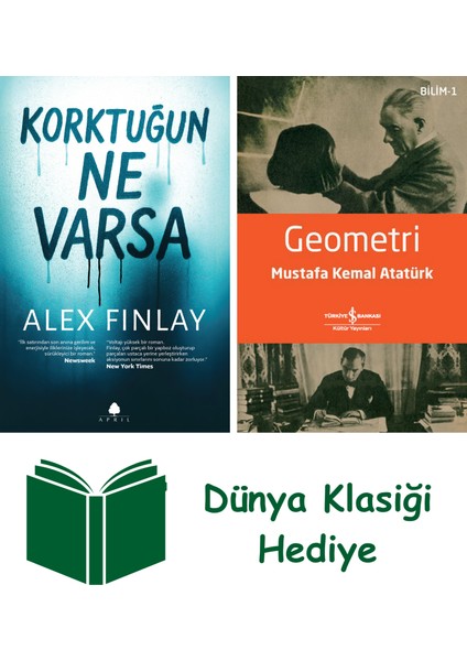 Korktuğun Ne Varsa + Geometri + Dünya Klasiği Hediye