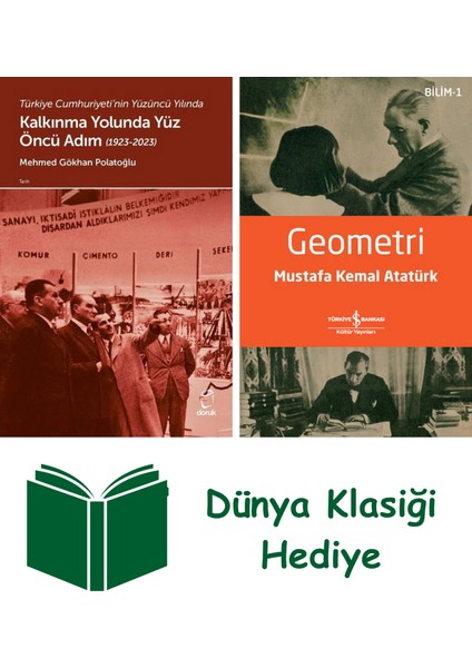 Türkiye Cumhuriyeti'nin Yüzüncü Yılında Kalkınma Yolunda Yüz Öncü Adım (1923 - 2023) + Geometri + Dünya Klasiği Hediye