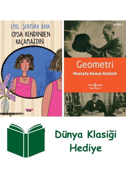 Oysa Kendinden Kaçamazdın + Geometri + Dünya Klasiği Hediye